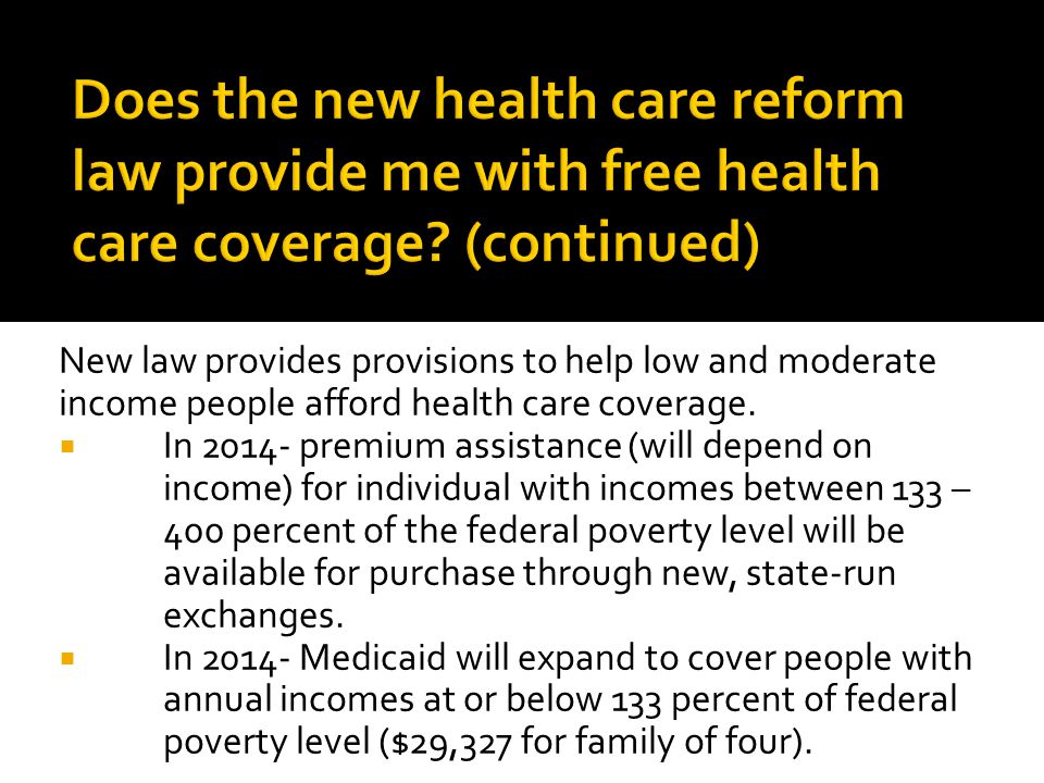 New law provides provisions to help low and moderate income people afford health care coverage.