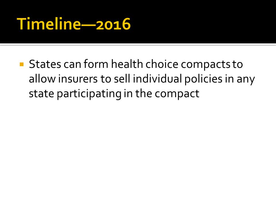  States can form health choice compacts to allow insurers to sell individual policies in any state participating in the compact