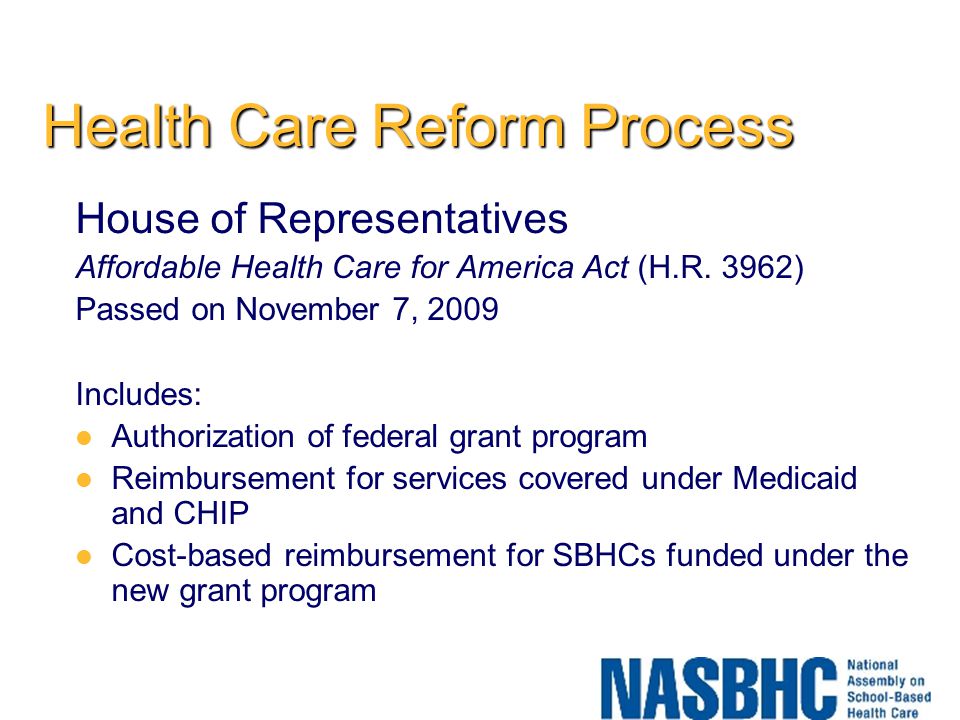 Health Care Reform Process House of Representatives Affordable Health Care for America Act (H.R.
