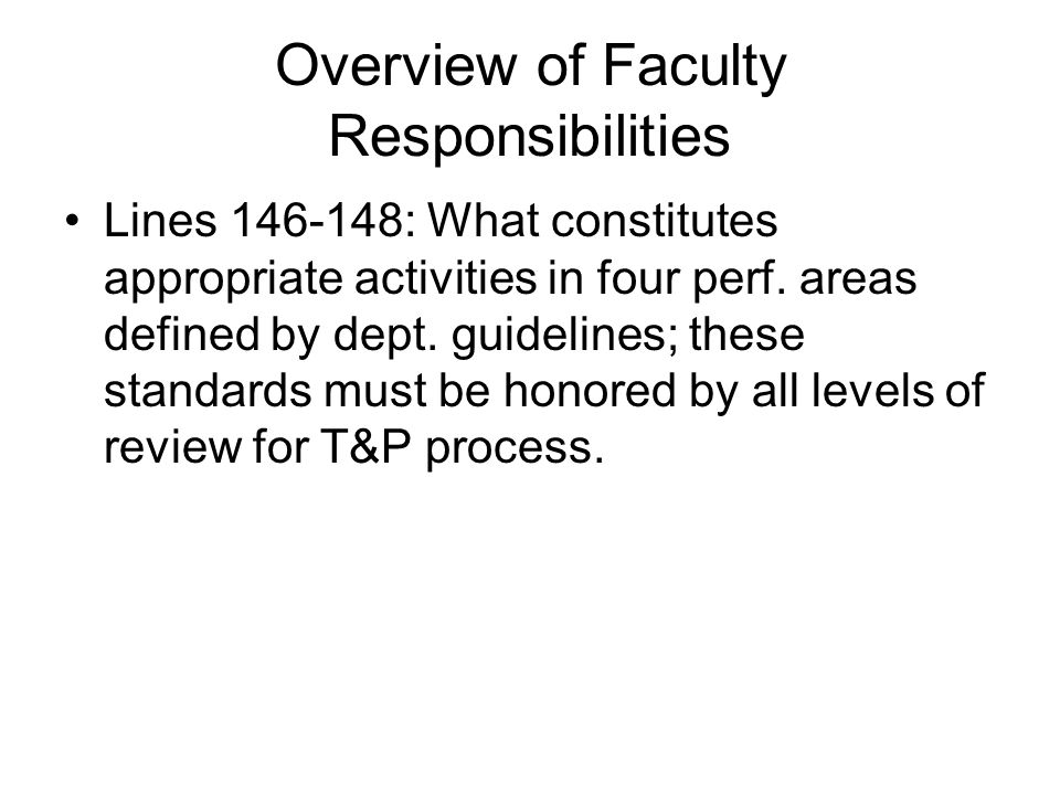 Overview of Faculty Responsibilities Lines : What constitutes appropriate activities in four perf.