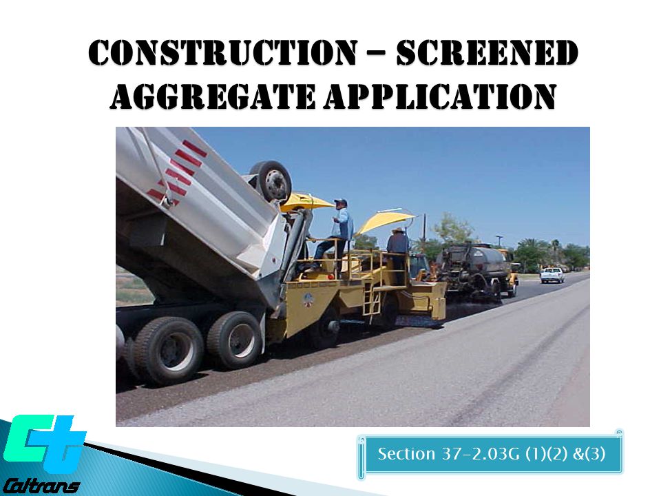 Construction – SCREENED Aggregate Application Section G (1)(2) &(3)
