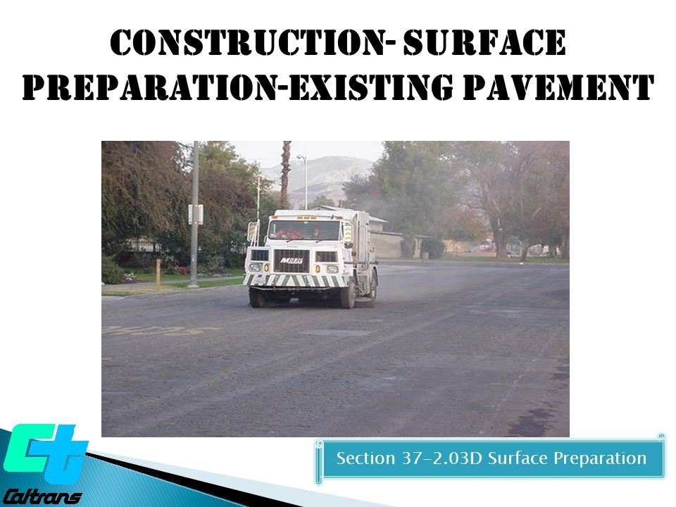 Construction- Surface Preparation-Existing Pavement Section D Surface Preparation