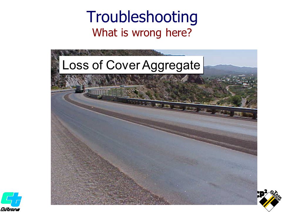 Troubleshooting What is wrong here Loss of Cover Aggregate
