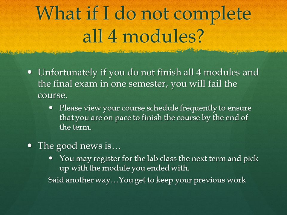 What if I do not complete all 4 modules.