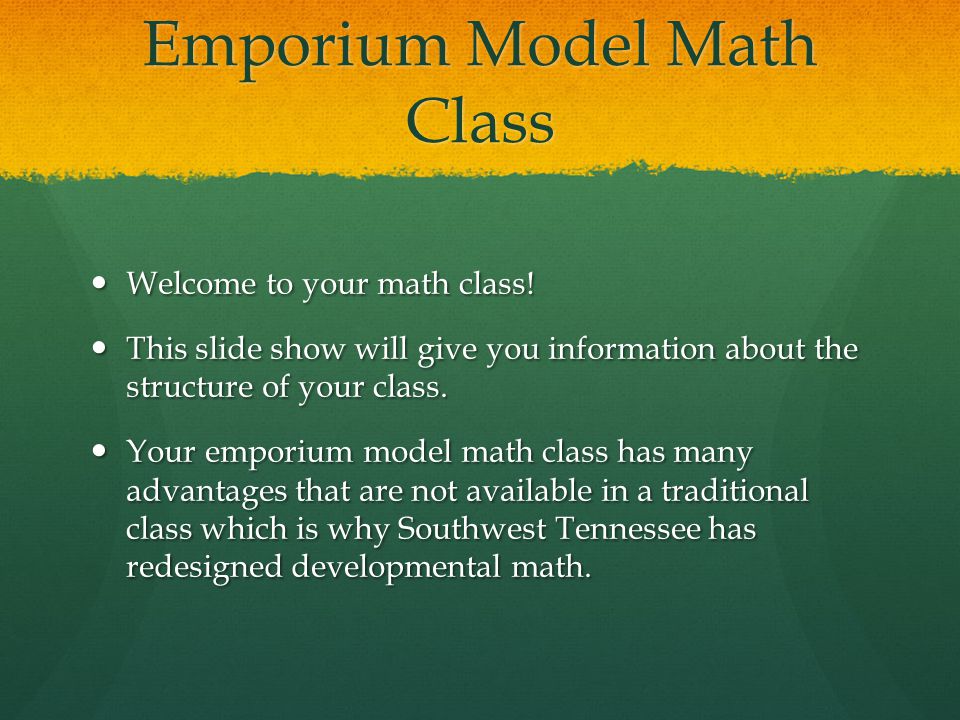 Emporium Model Math Class Welcome to your math class.