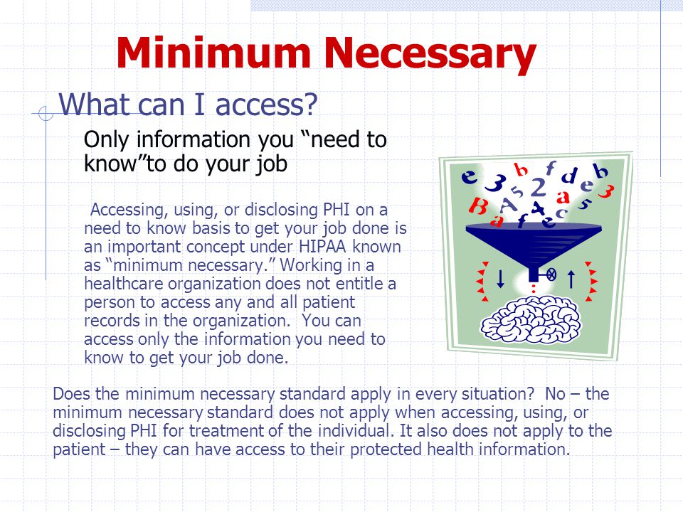 Minimum Necessary What can I access.