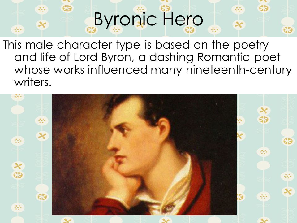 byronic hero this male character type is based on the poetry