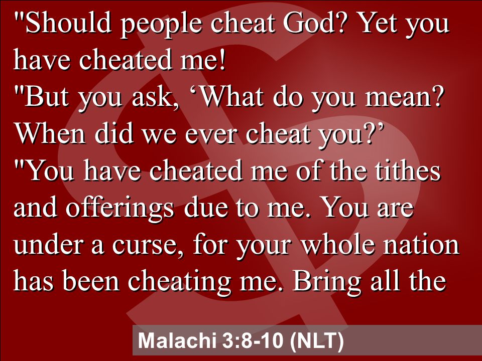 Should people cheat God. Yet you have cheated me.