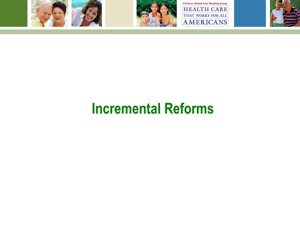 Incremental Reforms