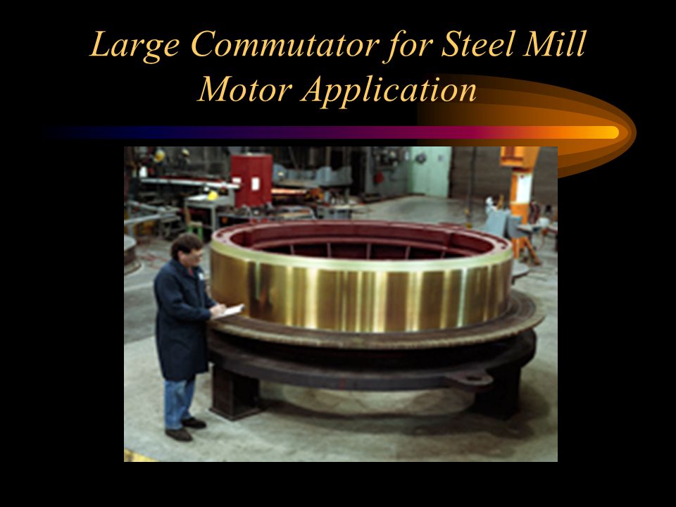 Large Commutator for Steel Mill Motor Application