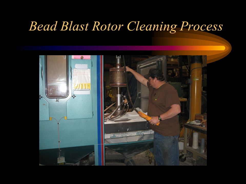Bead Blast Rotor Cleaning Process