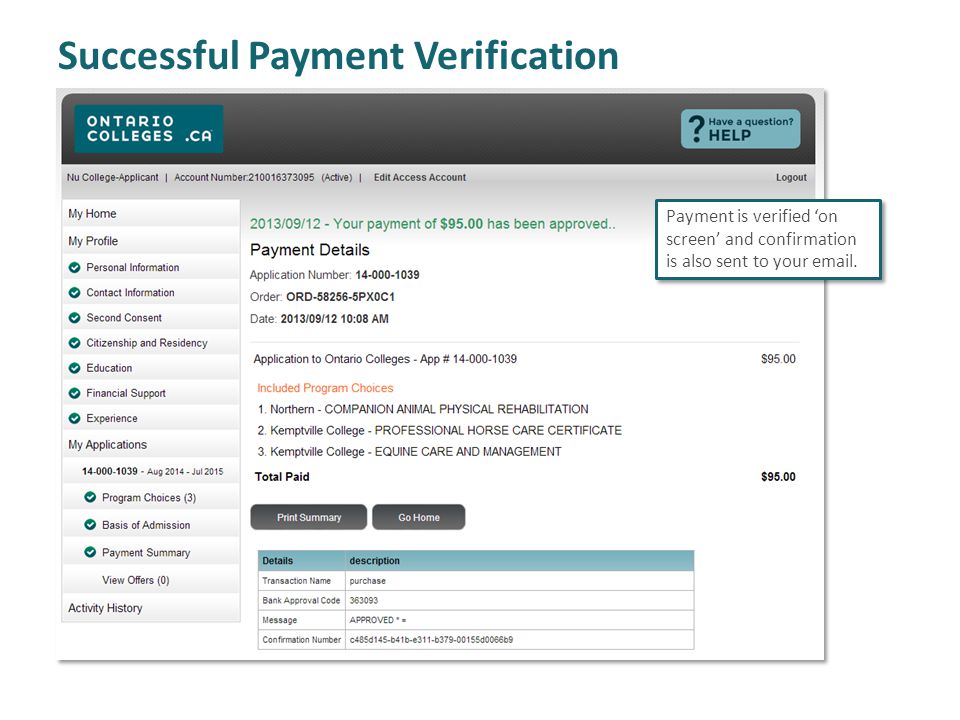 Successful Payment Verification Payment is verified ‘on screen’ and confirmation is also sent to your  .