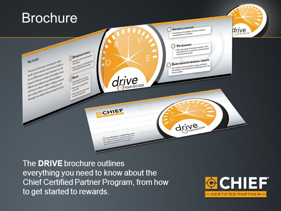 The DRIVE brochure outlines everything you need to know about the Chief Certified Partner Program, from how to get started to rewards.