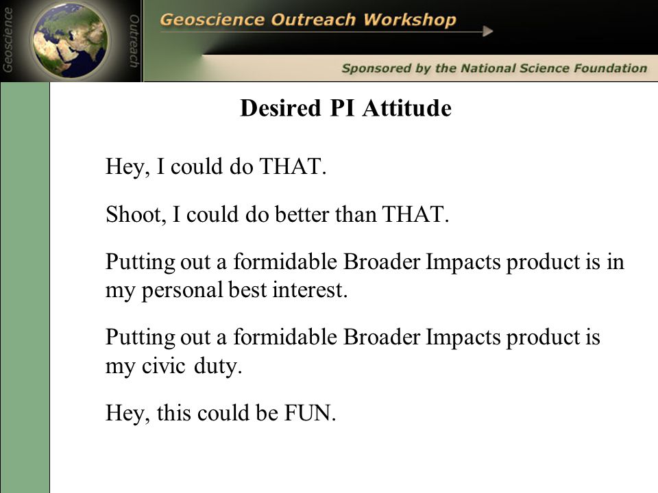 Desired PI Attitude Hey, I could do THAT. Shoot, I could do better than THAT.