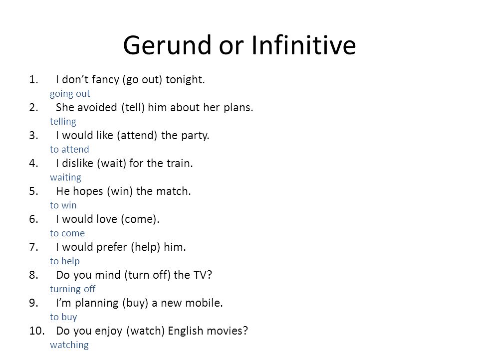 Gerund or Infinitive 1.I don’t fancy (go out) tonight.