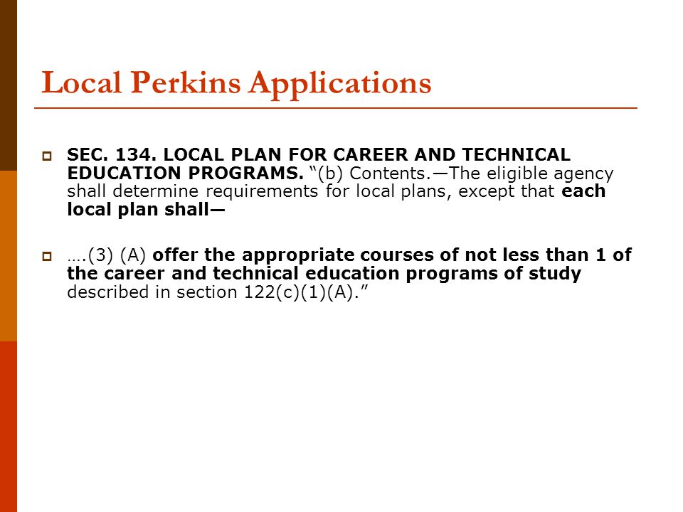 Local Perkins Applications  SEC LOCAL PLAN FOR CAREER AND TECHNICAL EDUCATION PROGRAMS.