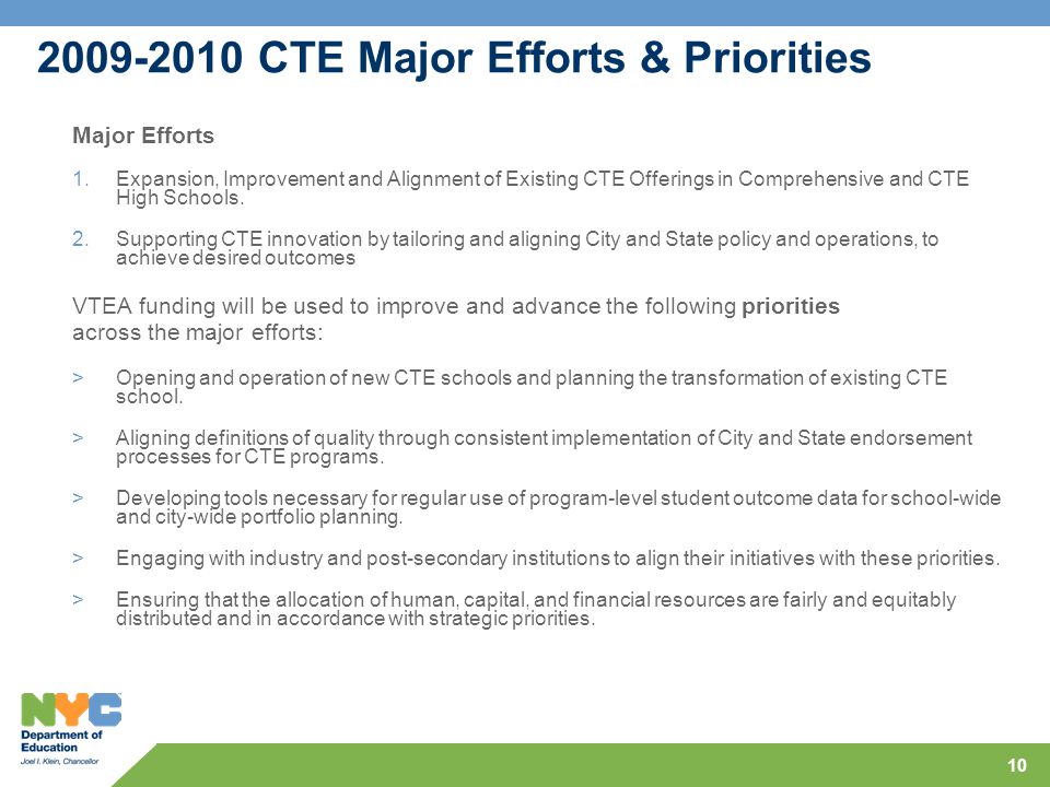 CTE Major Efforts & Priorities Major Efforts 1.Expansion, Improvement and Alignment of Existing CTE Offerings in Comprehensive and CTE High Schools.