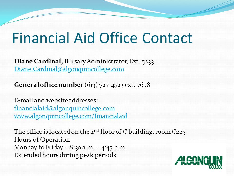 Financial Aid Office Contact Diane Cardinal, Bursary Administrator, Ext.