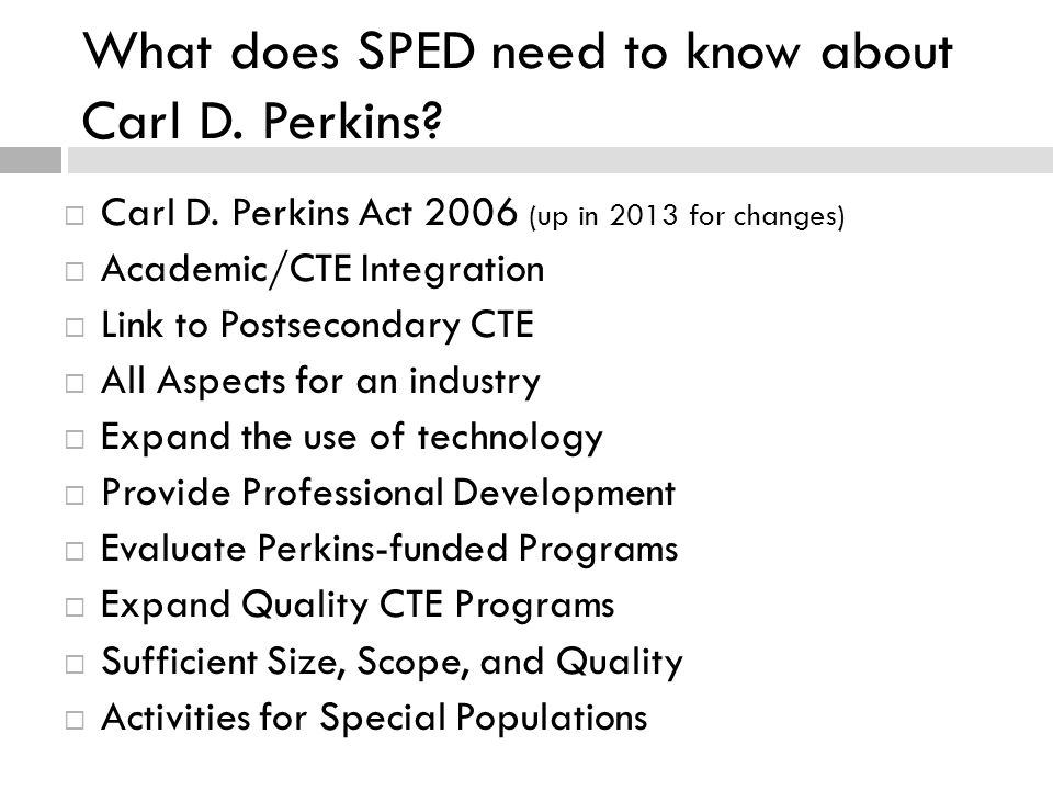 What does SPED need to know about Carl D. Perkins.