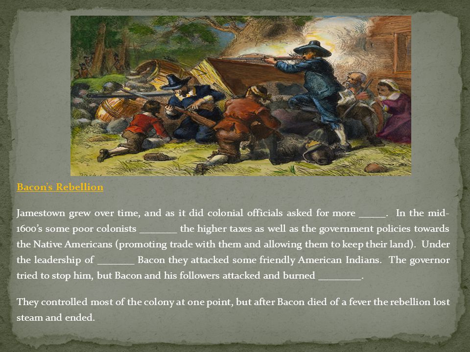 Bacon’s Rebellion Jamestown grew over time, and as it did colonial officials asked for more _____.