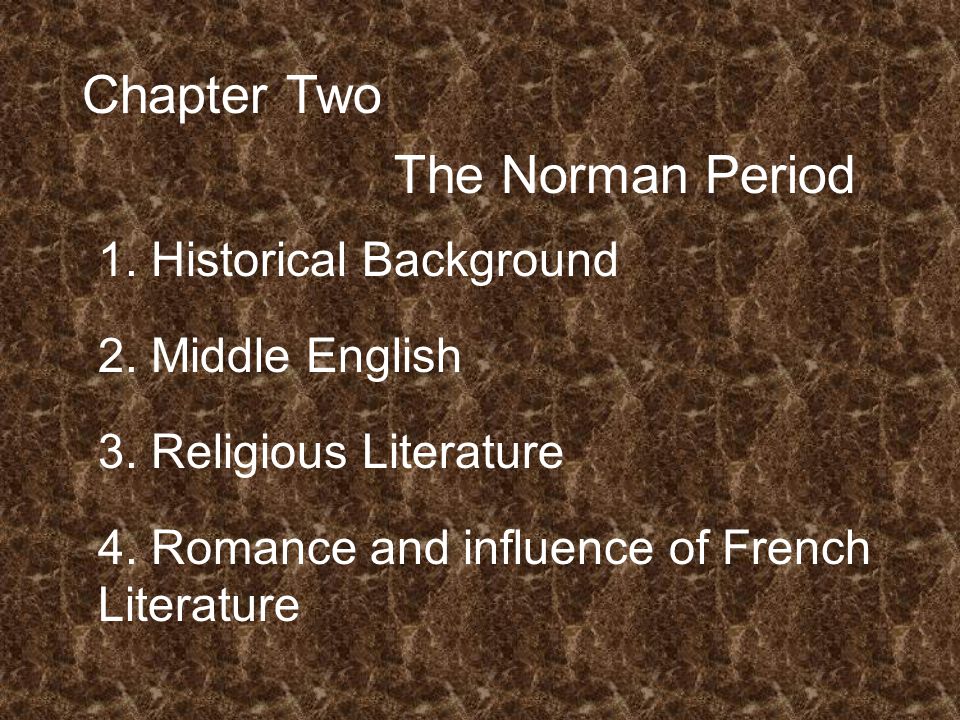 Chapter Two The Norman Period 1. Historical Background 2.