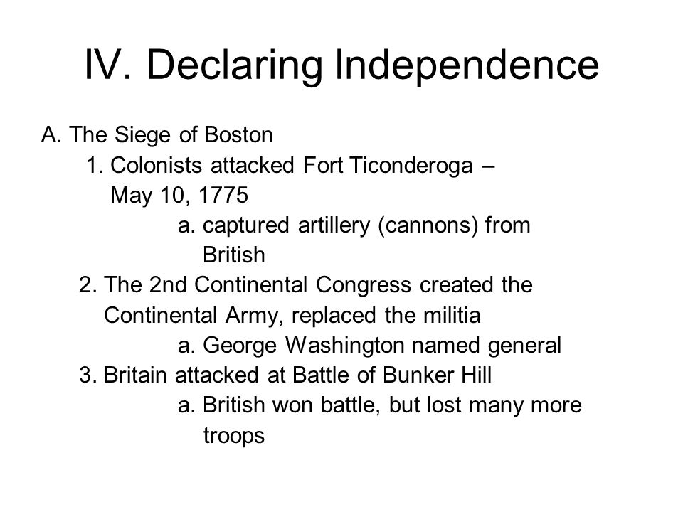 IV. Declaring Independence A. The Siege of Boston 1.