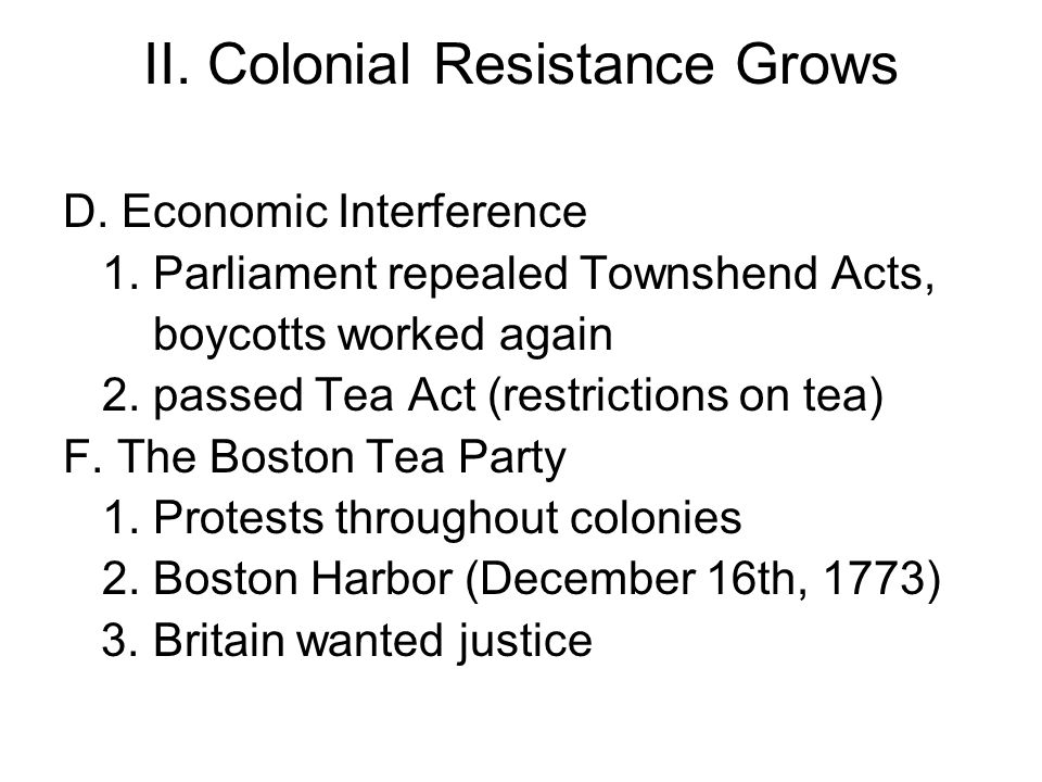 II. Colonial Resistance Grows D. Economic Interference 1.