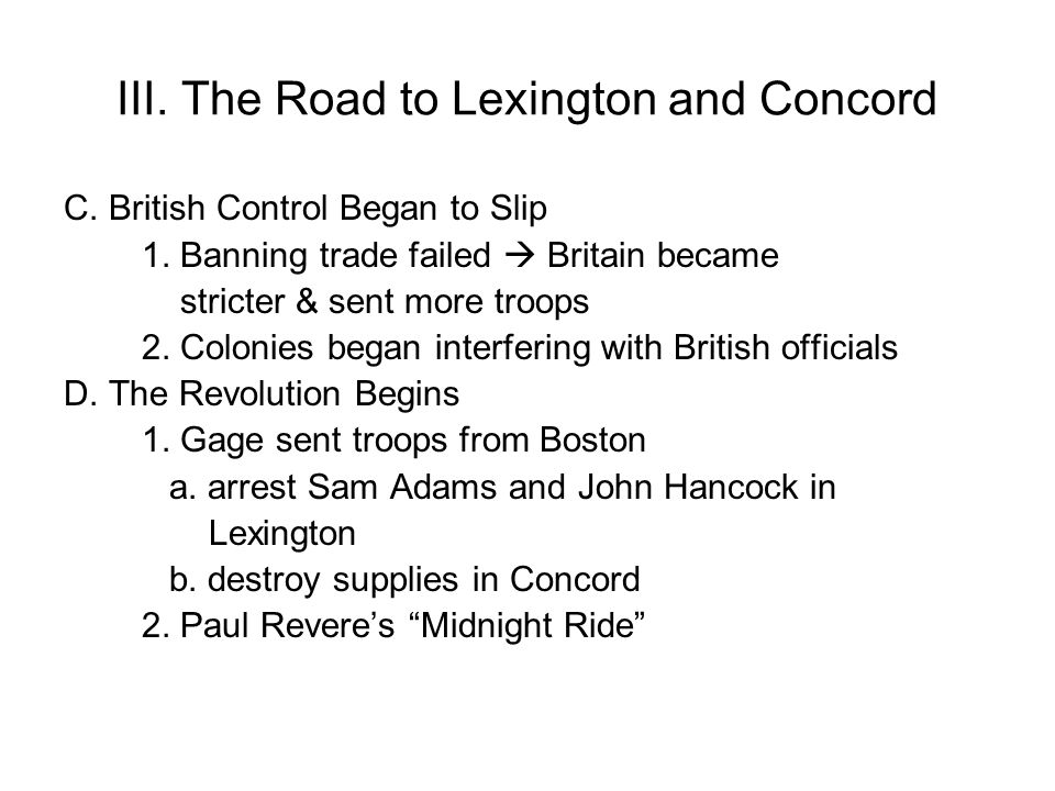 III. The Road to Lexington and Concord C. British Control Began to Slip 1.