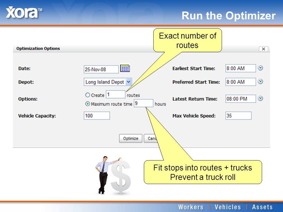 Run the Optimizer Exact number of routes Fit stops into routes + trucks Prevent a truck roll