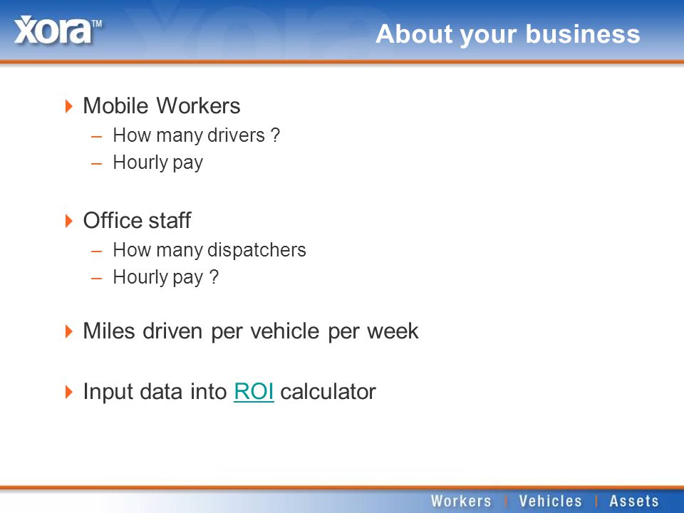 About your business  Mobile Workers –How many drivers .