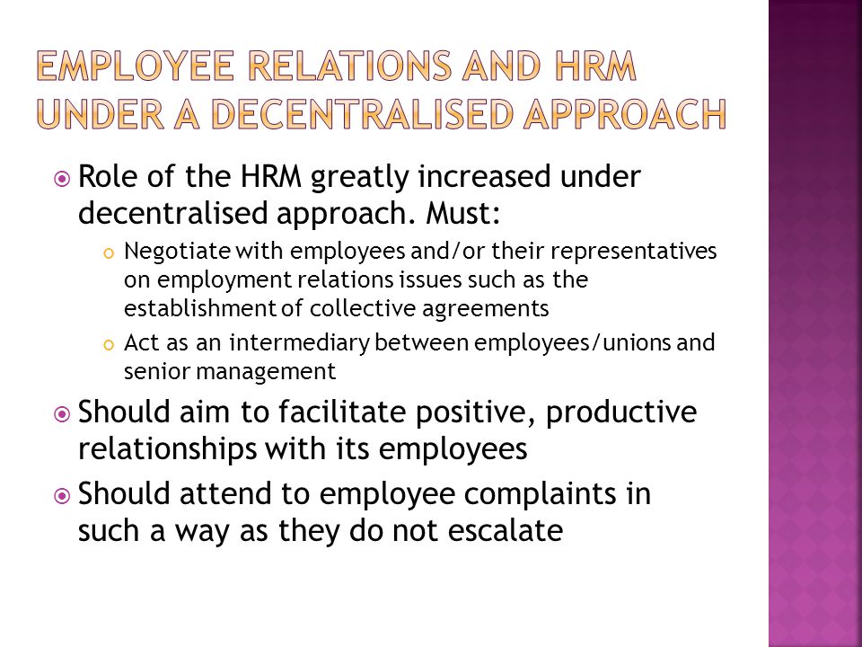  Role of the HRM greatly increased under decentralised approach.