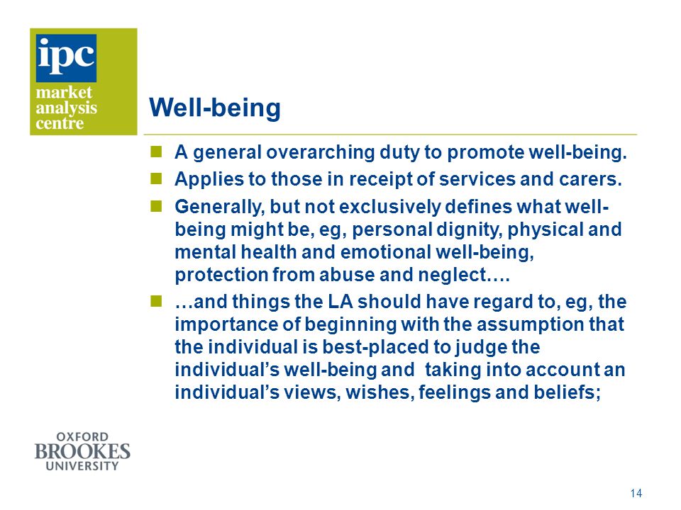 Well-being A general overarching duty to promote well-being.