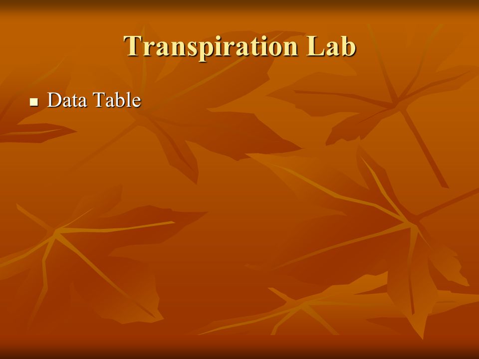 Transpiration Lab Data Table Data Table