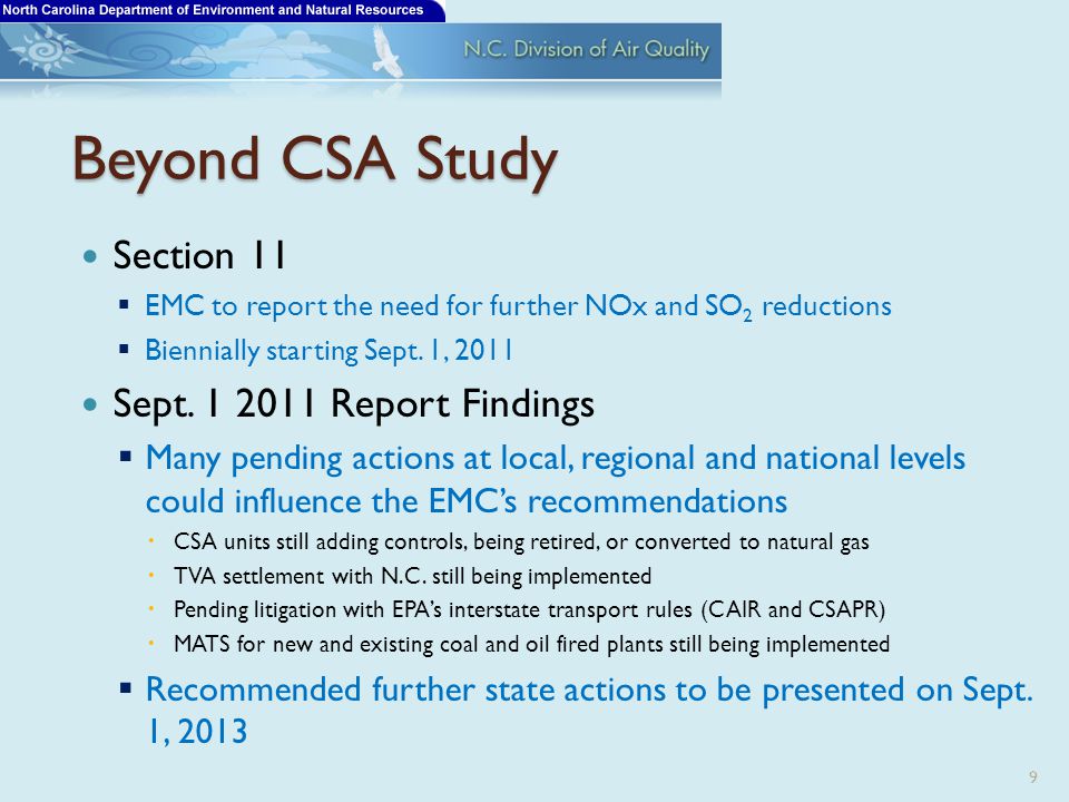Beyond CSA Study Section 11  EMC to report the need for further NOx and SO 2 reductions  Biennially starting Sept.