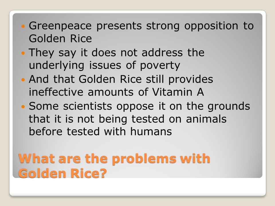 What are the problems with Golden Rice.