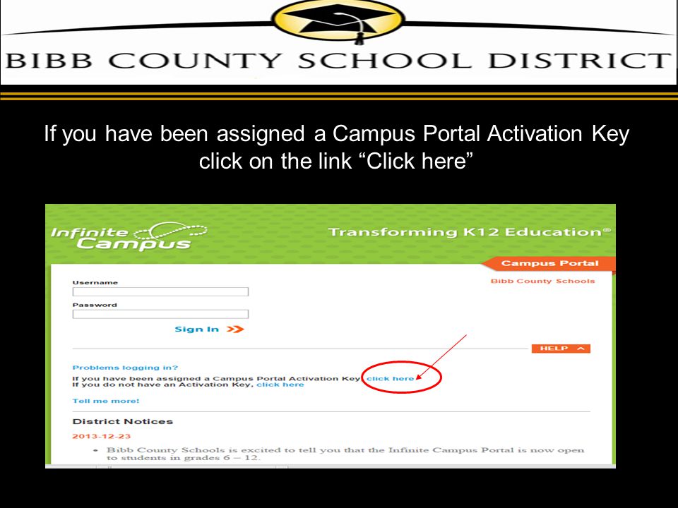 d If you have been assigned a Campus Portal Activation Key click on the link Click here