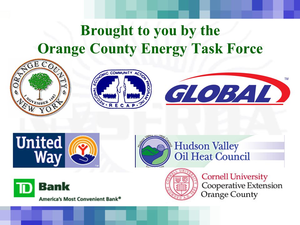 Brought to you by the Orange County Energy Task Force