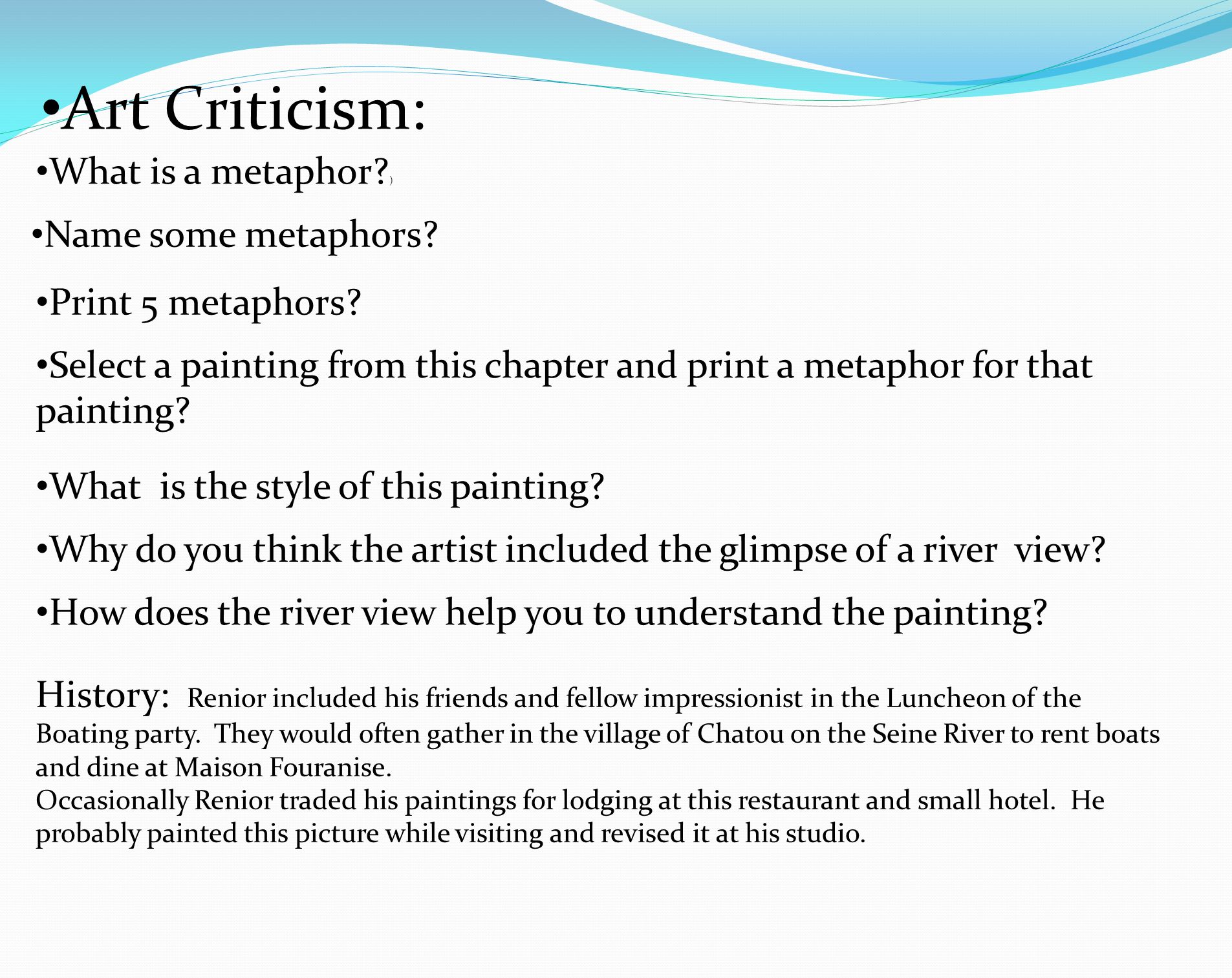 What is a metaphor. ) Art Criticism: Name some metaphors.