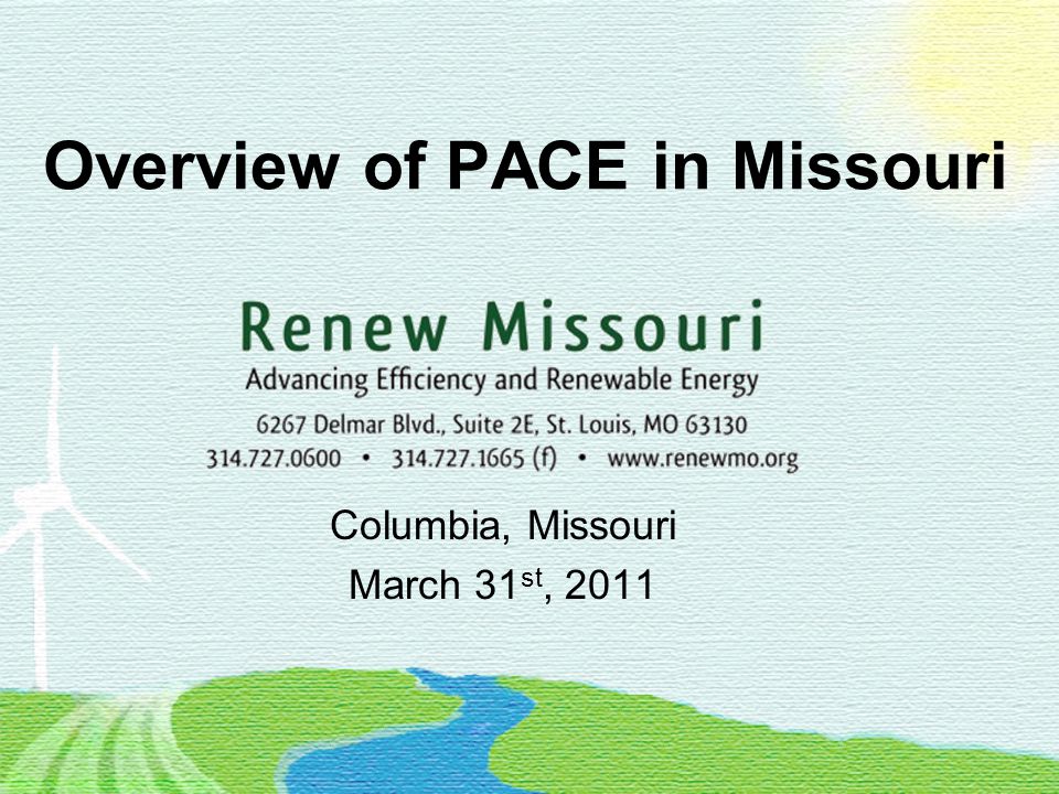 Overview of PACE in Missouri Columbia, Missouri March 31 st, 2011