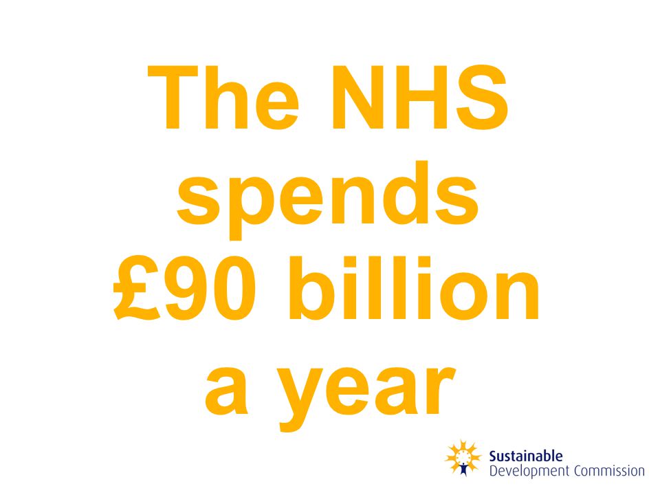 The NHS spends £90 billion a year