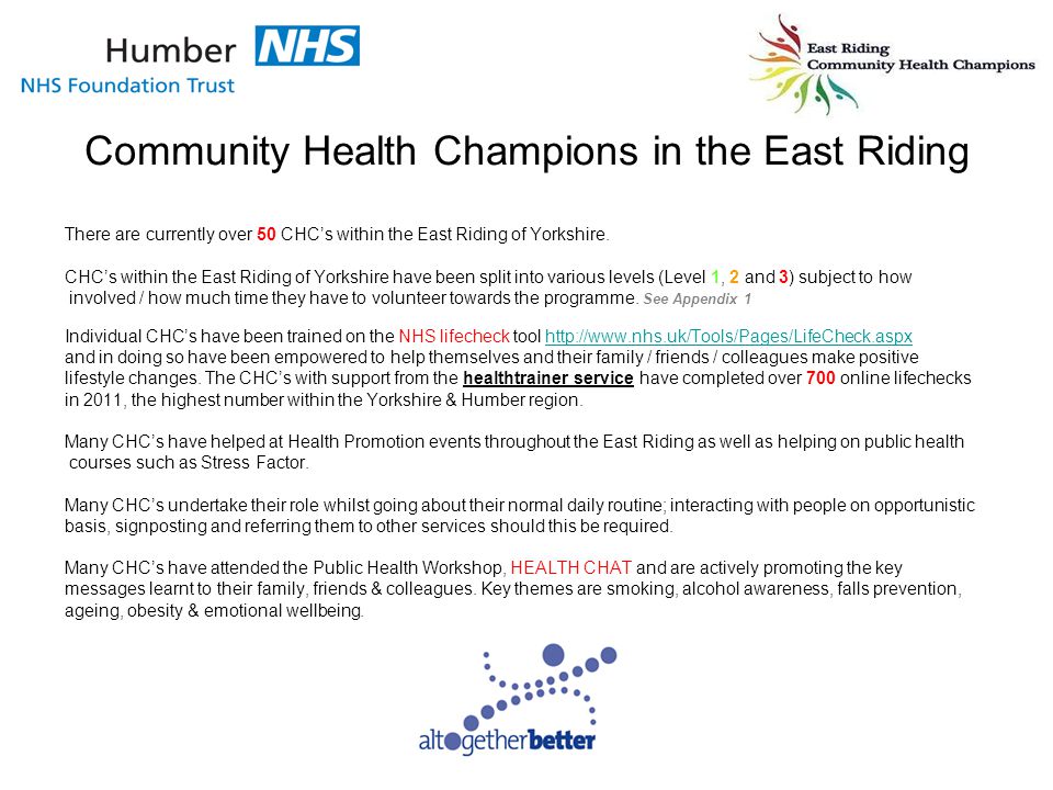 Community Health Champions in the East Riding There are currently over 50 CHC’s within the East Riding of Yorkshire.