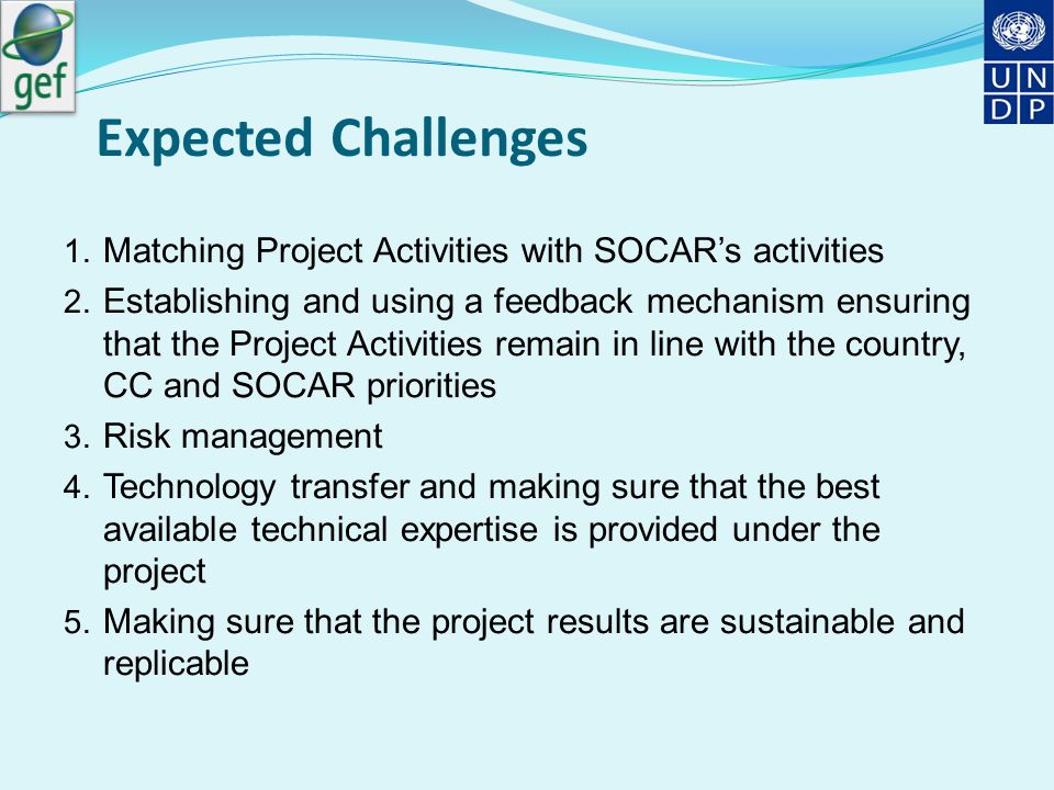 Expected Challenges 1. Matching Project Activities with SOCAR’s activities 2.