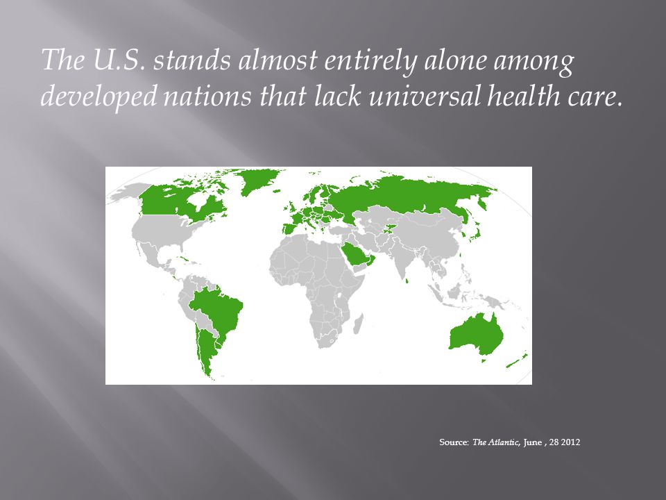 The U.S. stands almost entirely alone among developed nations that lack universal health care.