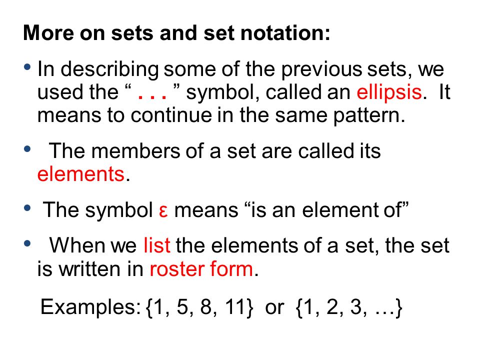 More on sets and set notation: In describing some of the previous sets, we used the ...
