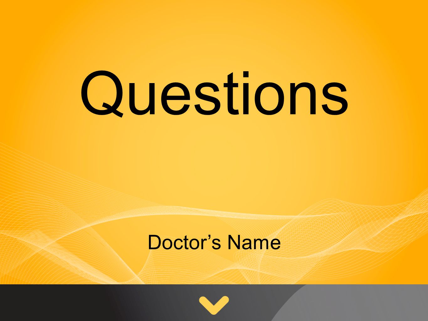 Questions Doctor’s Name