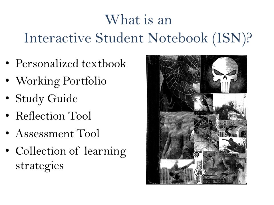 What is an Interactive Student Notebook (ISN).