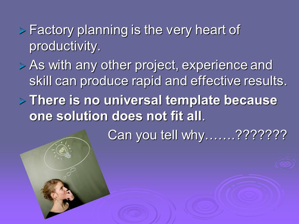  Factory planning is the very heart of productivity.