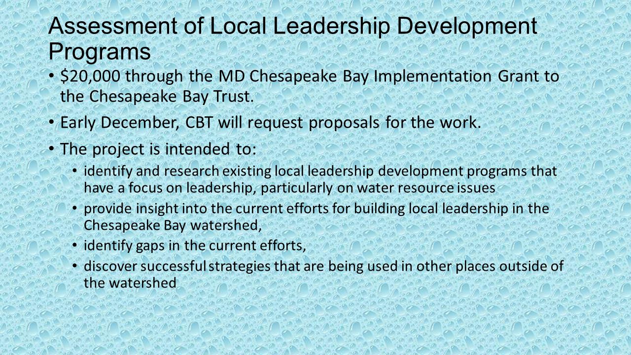 Assessment of Local Leadership Development Programs $20,000 through the MD Chesapeake Bay Implementation Grant to the Chesapeake Bay Trust.