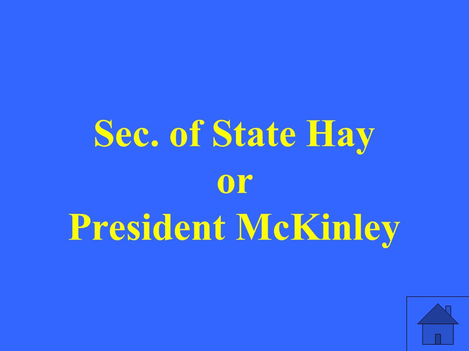 Sec. of State Hay or President McKinley