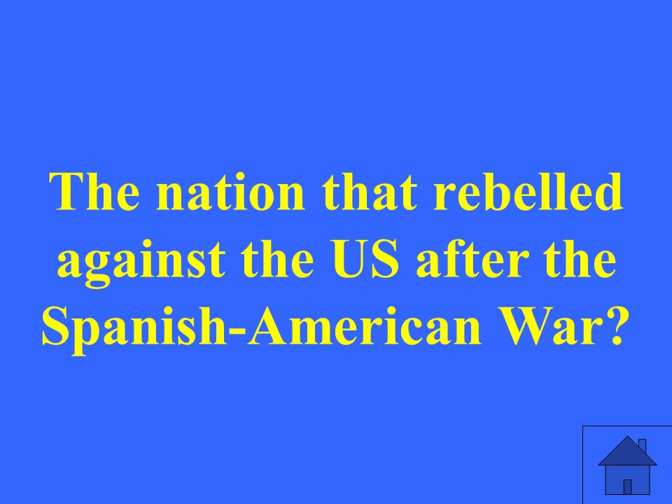 The nation that rebelled against the US after the Spanish-American War